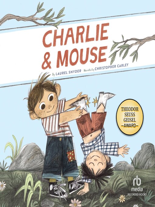 Title details for Charlie & Mouse by Laurel Snyder - Available